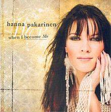 Hanna Pakarinen : When I Become Me